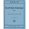 Bruch, Max - Scottish Fantasy Op. 46 for Violin and Piano - Arranged by Galamian - International